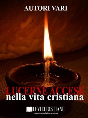 cover image of Lucerne accese nella vita cristiana